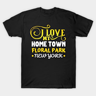 I love Floral Park New York T-Shirt